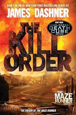The Kill Order: The Origin of the Maze Runner: 4 by Dashner, James | Paperback | Young Adult Fiction