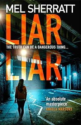 Liar Liar: An Inside Story of British Rock and Roll: The new, most gripping psychological crime thriller from the million copy bestseller: Book 3 (DS Grace Allendale) by Sherratt, Mel | Paperback | Crime And