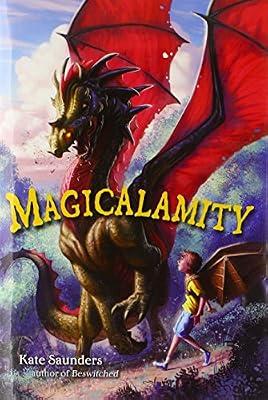 Magicalamity by Saunders, Kate | Hardcover | Juvenile Fiction