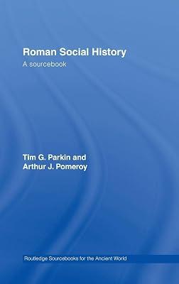 Roman Social History: A Sourcebook (Routledge Sourcebooks for the Ancient World) | Hardcover | History 2