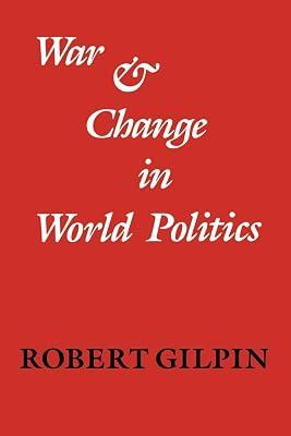 War and Change in World Politics by Gilpin, Robert | Paperback | Political Science 2