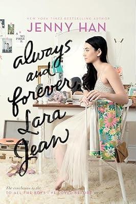 Always and Forever, Lara Jean: Volume 3 (To All the Boys I've Loved Before, 3) by Han, Jenny | Paperback | Young Adult Fiction
