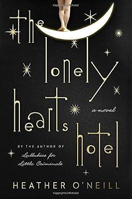The Lonely Hearts Hotel by O'Neill, Heather | Hardcover