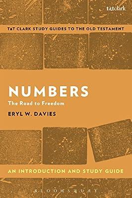 Numbers: An Introduction and Study Guide: The Road to Freedom (T&t Clark’s Study Guides to the Old Testament) by Davies, Eryl W. | Paperback | Religion