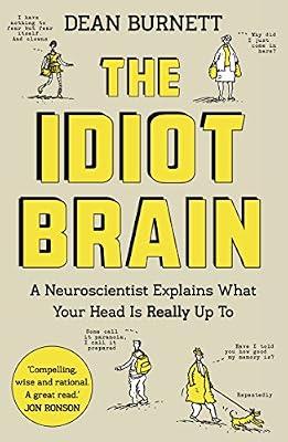 The Idiot Brain by Burnett, Dean | Paperback | Cognitive Studies