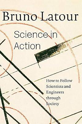 Science in Action: How to Follow Scientists and Engineers through Society by Latour, Bruno | Paperback | Science: General Issues