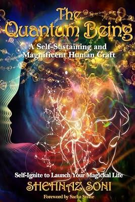 Quantum Being: A Self-Sustaining and Magnificent Human Craft by Soni, Shehnaz | Paperback | Mind
