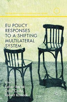 EU Policy Responses to a Shifting Multilateral System (The European Union in International Affairs) | Hardcover | Eu & European Institutions