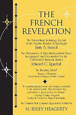 The French Revelation: Voice to Voice Conversations With Spirits Through the Mediumship of Emily S. French by Heagerty, N Riley | Paperback | Spiritualism