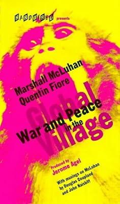 War and Peace in the Global Village by McLuhan, Marshall; Fiore, Quentin | Paperback | Ethical & Social Aspects Of It