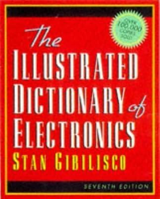 The Illustrated Dictionary of Electronics by Gibilisco, Stan | Paperback | Electronics Engineering