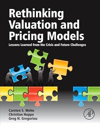 Rethinking Valuation and Pricing Models: Lessons Learned from the Crisis and Future Challenges | Hardcover | Business & Economics