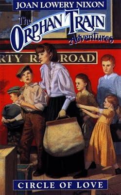 Circle of Love (Orphan Train Adventures) by Nixon, Joan Lowery | Mass_Market