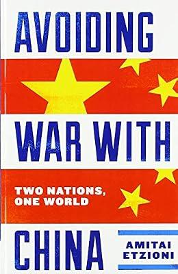 Avoiding War with China: Two Nations, One World by Etzioni, Amitai | Paperback | International Relations