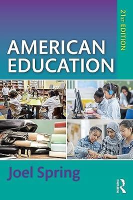 American Education (Sociocultural, Political, and Historical Studies in Education) by Spring, Joel | Paperback | Moral And Social Purpose Of Education