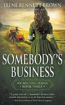 Somebody's Business: A Classic Historical Western Romance Series: 3 (Nickel Hill) by Brown, Irene Bennett | Paperback | Romance