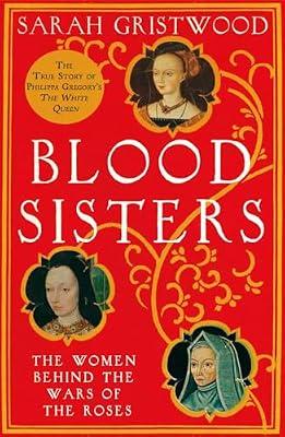 Blood Sisters by Gristwood, Sarah | Paperback | Biography: Historical