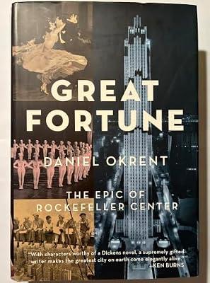 Great Fortune: The Epic of Rockefeller Center by Okrent, Daniel | Hardcover