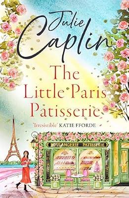 Little Paris Patisserie: For Advanced Learners and Professionals by Caplin, Julie | Paperback | Modern And Contemporary Romance