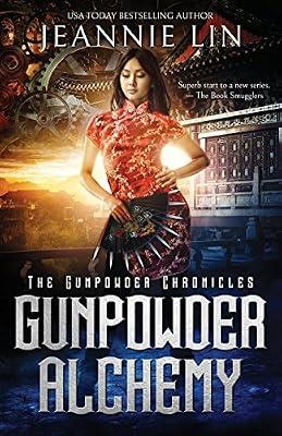 Gunpowder Alchemy: 1 (The Gunpowder Chronicles) by Lin, Jeannie | Paperback | Fiction