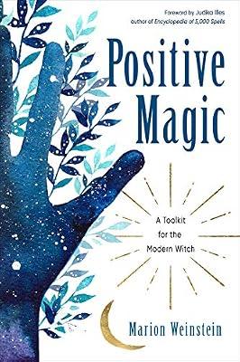Positive Magic: A Toolkit for the Modern Witch by Weinstein, Marion | Paperback | Mysticism