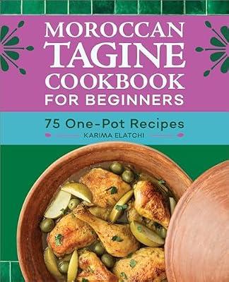 Moroccan Tagine Cookbook for Beginners by Elatchi, Karima | Paperback | Cooking