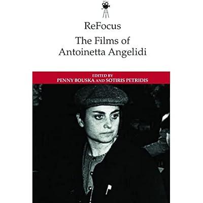 Refocus: the Films of Antoinetta Angelidi | Hardcover | Performing Arts 2