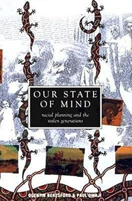 Our State of Mind: Racial Planning & the Stolen Generations by Omaji, Paul; Beresford, Quentin | Paperback