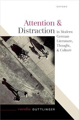 Attention and Distraction in Modern German Literature, Thought, and Culture by Duttlinger, Carolin | Hardcover | Social Science