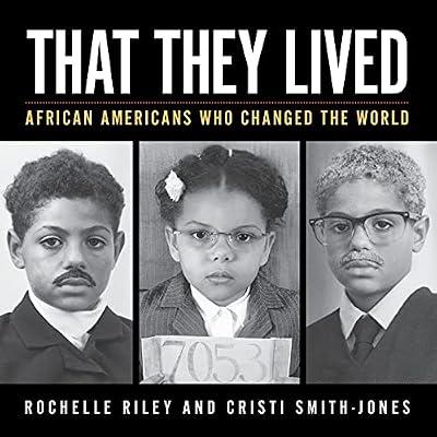 That They Lived: African Americans Who Changed the World (Painted Turtle) by Smith-Jones, Cristi; Riley, Rochelle | Paperback | People & Places (Children'S