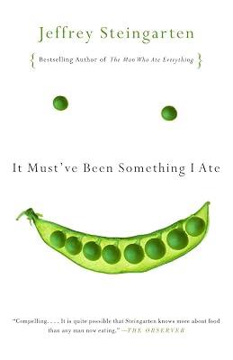 It Must'Ve Been Something I Ate: The Return of the Man Who Ate Everything by Steingarten, Jeffrey | Paperback | Cooking 2