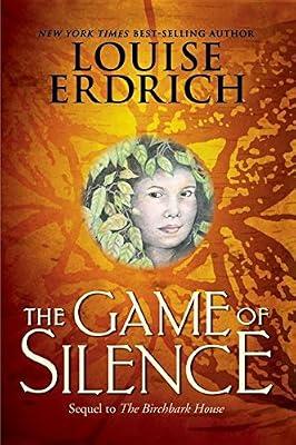 The Game of Silence (Birchbark House, 2) by Erdrich, Louise | Library | Juvenile Fiction