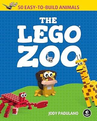The LEGO Zoo: 50 Easy-to-Build Animals by Padulano, Jody | Paperback | Juvenile Nonfiction