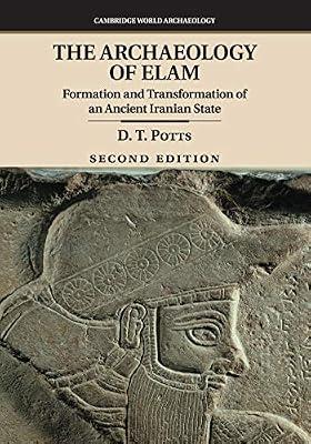 The Archaeology of Elam: Formation and Transformation of an Ancient Iranian State (Cambridge World Archaeology) by Potts, D. T. | Paperback | Social Science