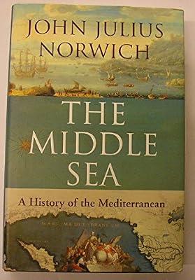 The Middle Sea by Norwich, John Julius | Hardcover | General & World History