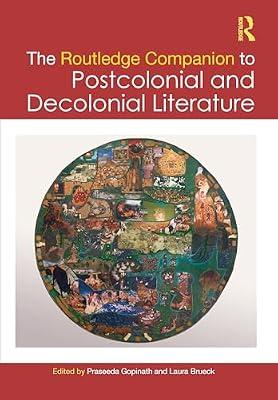 The Routledge Companion to Postcolonial and Decolonial Literature (Routledge Literature Companions) | Hardcover | Literary Criticism