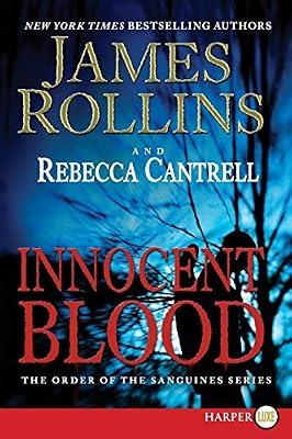 Innocent Blood: The Order of the Sanguines Series: 2 by Rollins, James; Cantrell, Rebecca | Paperback | Fiction: Thrillers