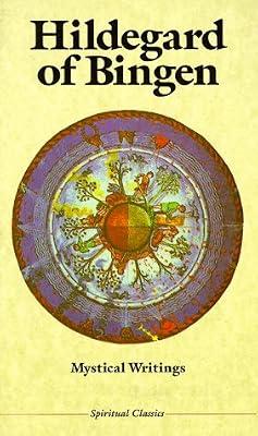 Hildegard of Bingen: Mystical Writings (Crossroad Spirtual Classics Series) | Paperback | Religion