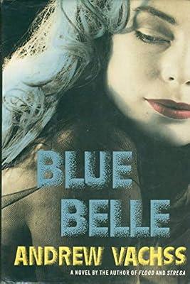 Blue Belle by Vachss, Andrew | Hardcover | Non-Classifiable