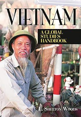 Vietnam: A Global Studies Handbook (Global Studies - Asia) by Woods, Shelton | Hardcover | History