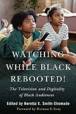 Watching While Black Rebooted!: The Television and Digitality of Black Audiences | Paperback | Television