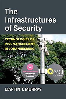 The Infrastructures of Security: Technologies of Risk Management in Johannesburg (African Perspectives) by Murray, Martin | Hardcover | History