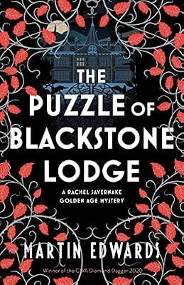 The Puzzle of Blackstone Lodge: 3 (Rachel Savernake Golden Age Mysteries, 3) by Edwards, Martin | Paperback | Fiction