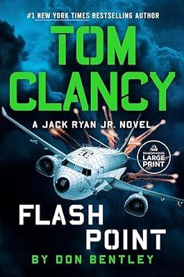 Tom Clancy Flash Point: 10 (Jack Ryan Jr., 10) by Bentley, Don | Paperback | Fiction