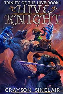 Hive Knight: A Dark Fantasy LitRPG: 1 (Trinity of the Hive) by Sinclair, Grayson | Paperback | Fantasy