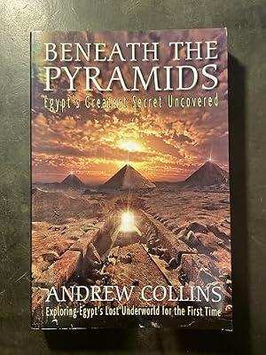 Beneath the Pyramids: Egypt's Greatest Secret Uncovered by Collins, Andrew | Paperback | Egyptian Archaeology