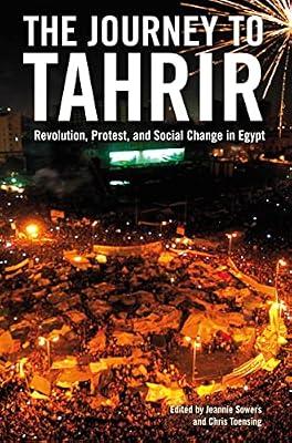 The Journey to Tahrir: Revolution, Protest, and Social Change in Egypt | Paperback | African History
