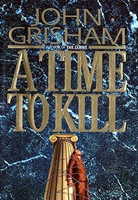 A Time to Kill: 1 (Jake Brigance) by Grisham, John | Hardcover | Fiction