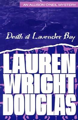Death at Lavender Bay: An Allison O'Neil Mystery by Douglas, Lauren Wright | Paperback | Thriller