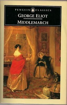 Middlemarch (Penguin Classics S.) by Eliot, George | Mass_Market | Classic Fiction (Pre C 1945)